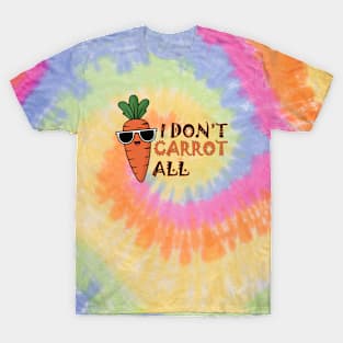 I don't carrot all T-Shirt